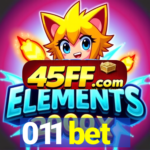 011 bet